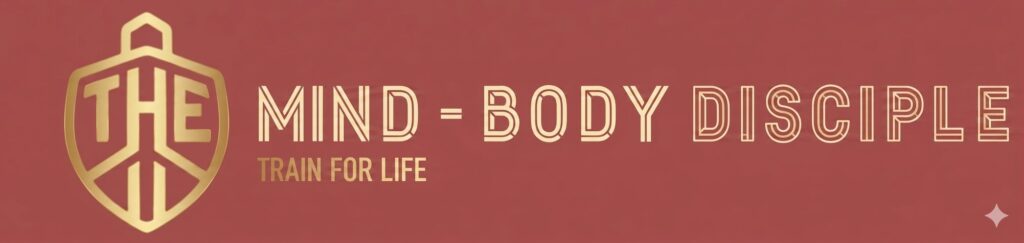 The Mind-Body Disciple gold logo banner on a dark red background with the tagline Train For Life.